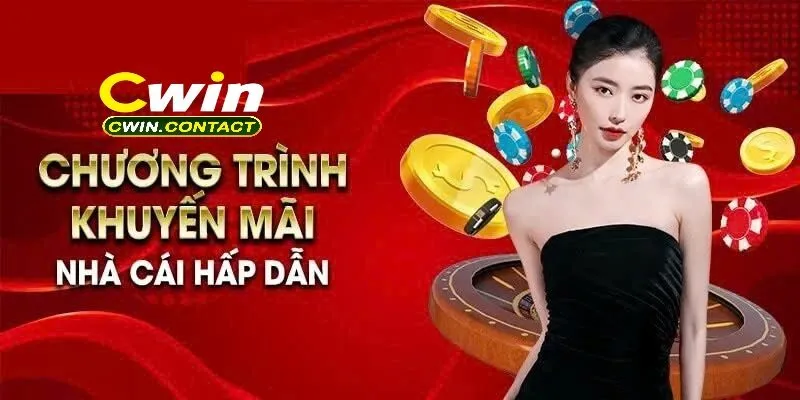 Tìm hiểu về khuyến mãi Cwin
